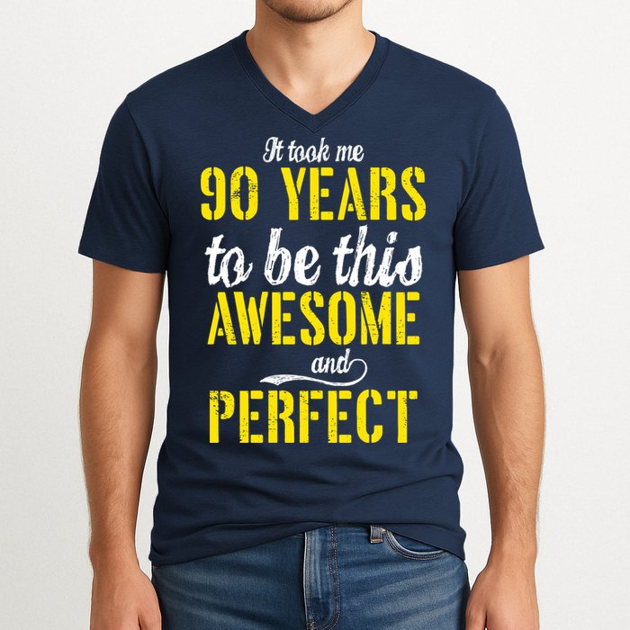Took Me 90 Years To Be This Awesome And Perfect V-Neck T-Shirt
