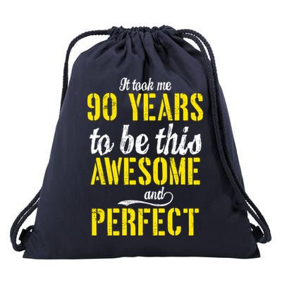 Took Me 90 Years To Be This Awesome And Perfect Drawstring Bag
