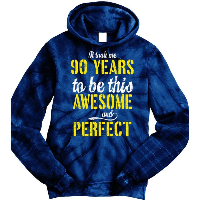 Took Me 90 Years To Be This Awesome And Perfect Tie Dye Hoodie