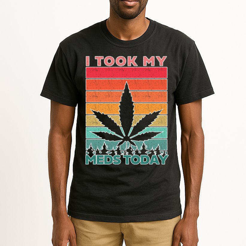 Took My Meds Today Medical Marijuana Tall T-Shirt