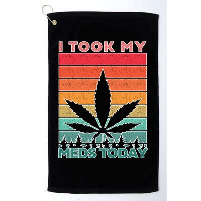 Took My Meds Today Medical Marijuana Golf Towel