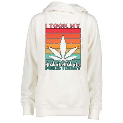 Took My Meds Today Medical Marijuana Womens Funnel Neck Pullover Hood