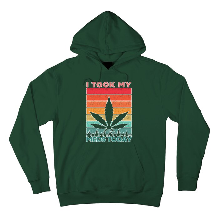 Took My Meds Today Medical Marijuana Hoodie