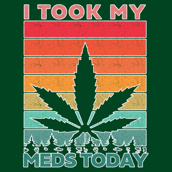 Took My Meds Today Medical Marijuana T-Shirt