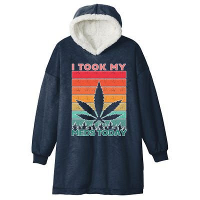 Took My Meds Today Medical Marijuana Hooded Wearable Blanket