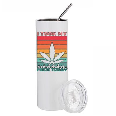 Took My Meds Today Medical Marijuana Stainless Steel Tumbler