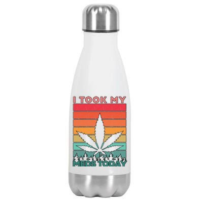 Took My Meds Today Medical Marijuana Stainless Steel Insulated Water Bottle