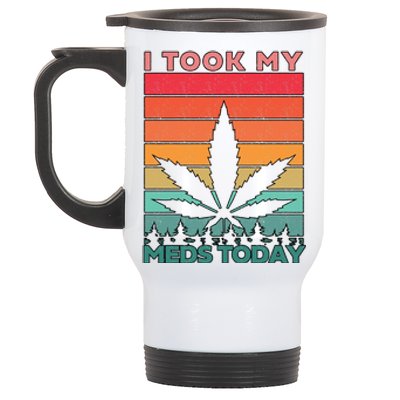 Took My Meds Today Medical Marijuana Stainless Steel Travel Mug