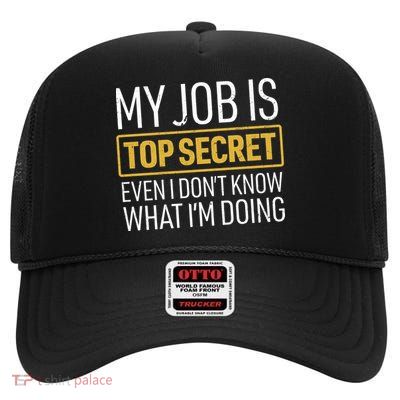 Top Secret Job High Crown Mesh Back Trucker Hat