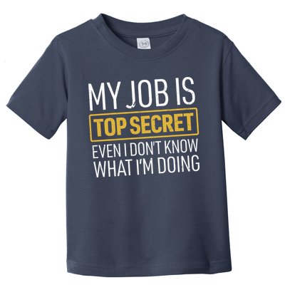 Top Secret Job Toddler T-Shirt