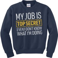 Top Secret Job Kids Sweatshirt