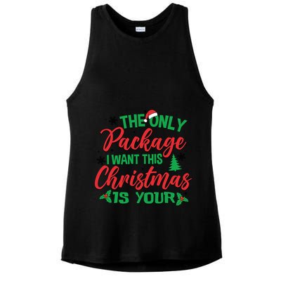 The Only Package I Want This Christmas Is Yours Funny Great Gift Ladies PosiCharge Tri-Blend Wicking Tank
