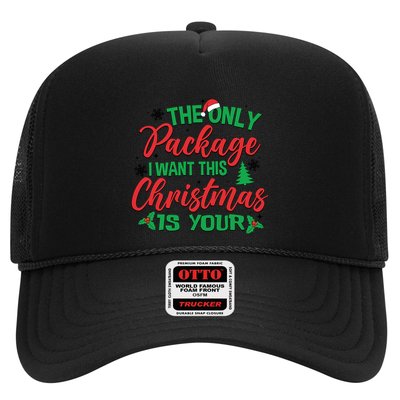 The Only Package I Want This Christmas Is Yours Funny Great Gift Trucker Hat