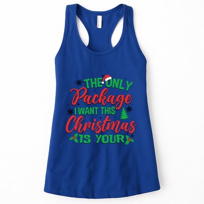 The Only Package I Want This Christmas Is Yours Funny Great Gift Womens Tank Top