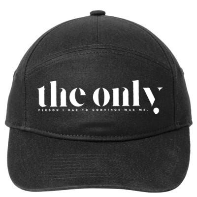 The Only Person I Had To Convince Was Me Mental Health 7-Panel Snapback Hat