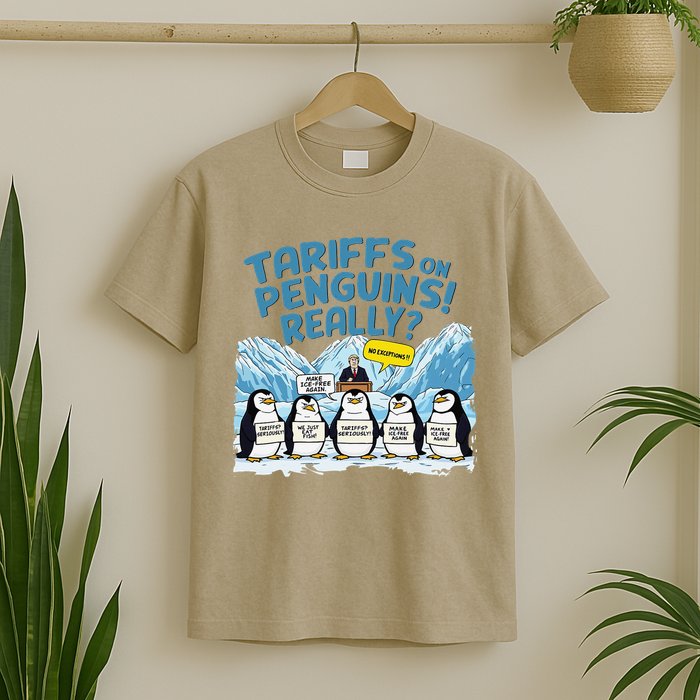 Tariffs On Penguins Really No Exceptions Penguins Protest T-Shirt