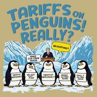Tariffs On Penguins Really No Exceptions Penguins Protest T-Shirt