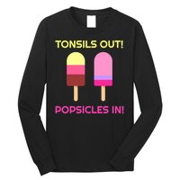 Tonsils Out Popsicles In Funny Tonsil Surgery Get Well Long Sleeve Shirt