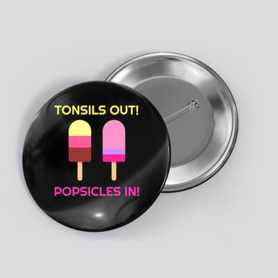 Tonsils Out Popsicles In Funny Tonsil Surgery Get Well Button
