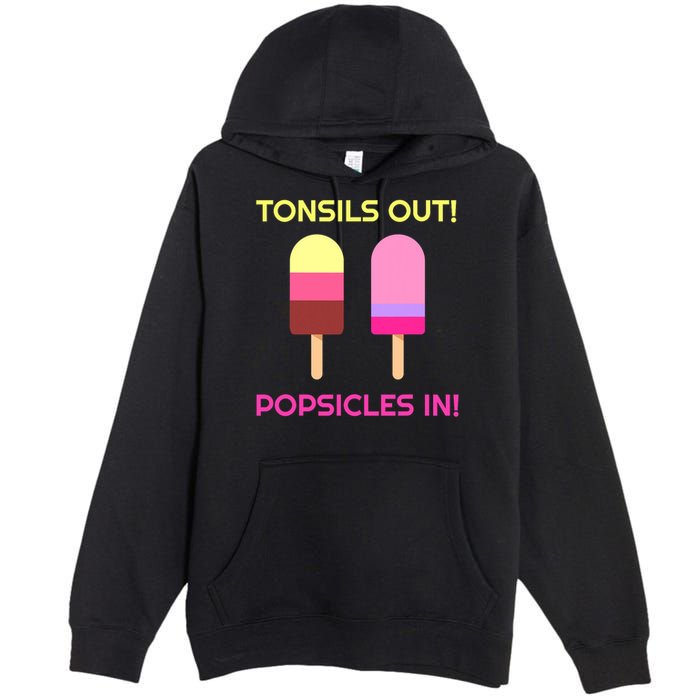 Tonsils Out Popsicles In Funny Tonsil Surgery Get Well Premium Pullover Hoodie