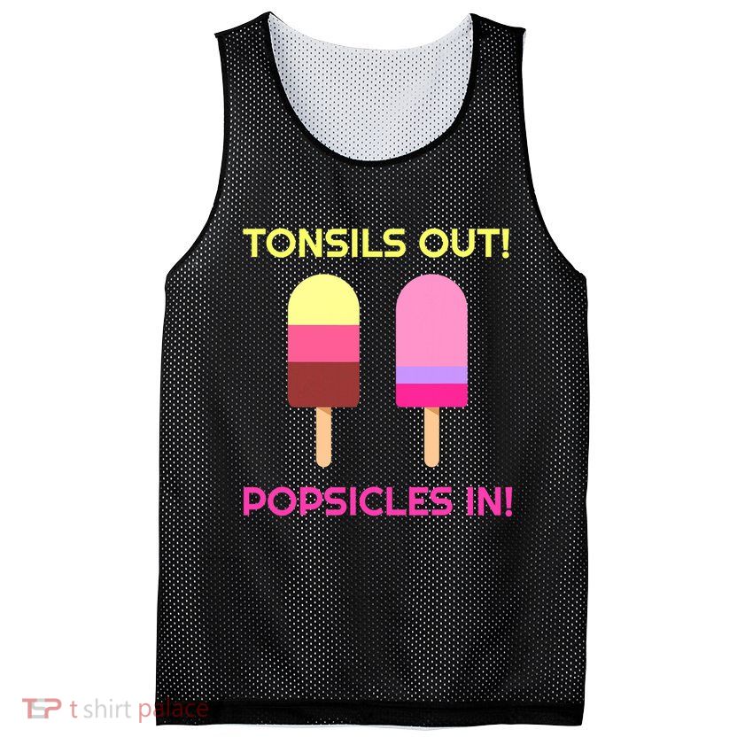 Tonsils Out Popsicles In Funny Tonsil Surgery Get Well Mesh Reversible Basketball Jersey Tank