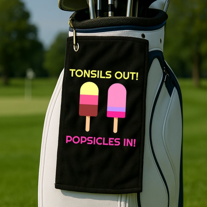 Tonsils Out Popsicles In Funny Tonsil Surgery Get Well Golf Towel