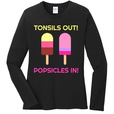 Tonsils Out Popsicles In Funny Tonsil Surgery Get Well Ladies Long Sleeve Shirt