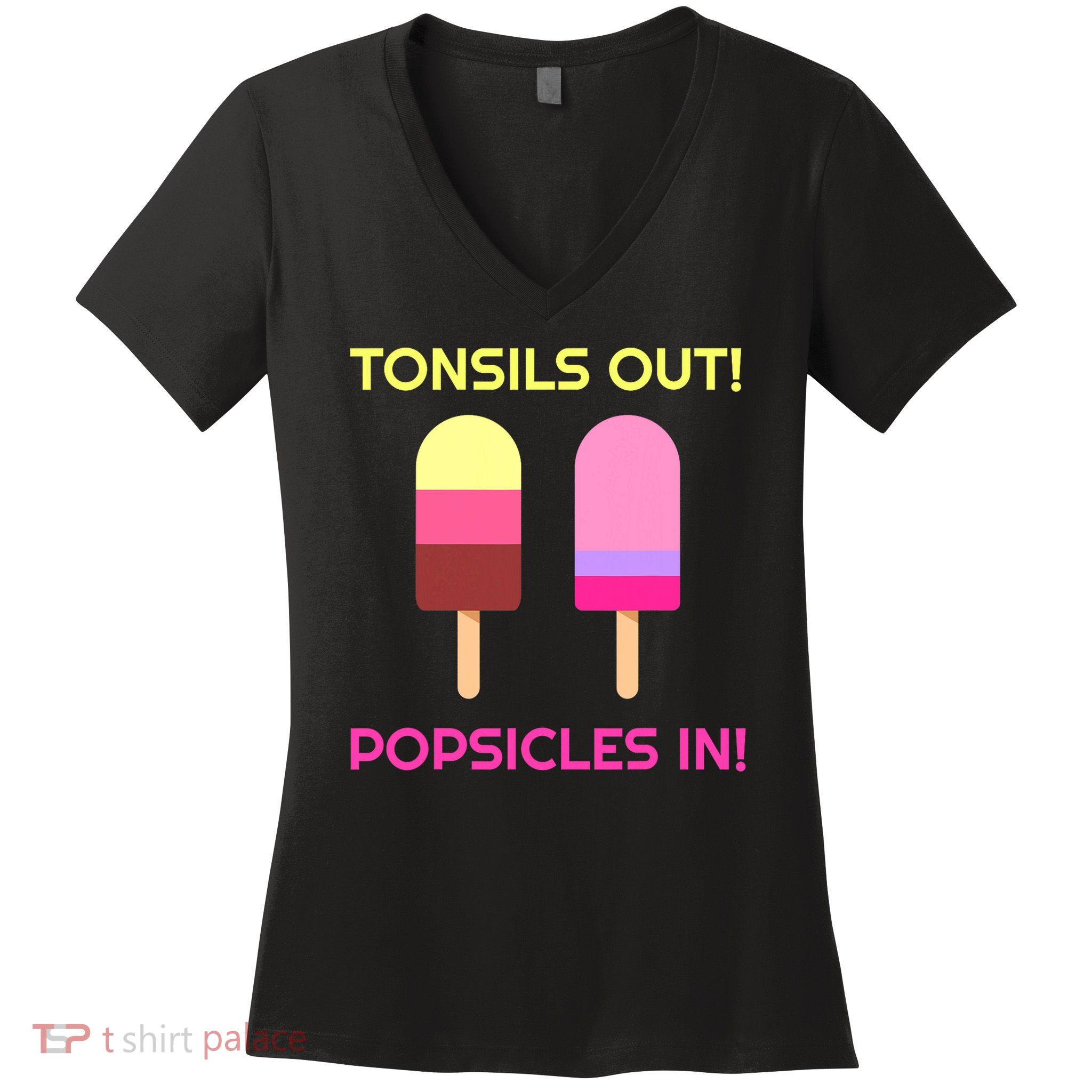 Tonsils Out Popsicles In Funny Tonsil Surgery Get Well Women's V-Neck T-Shirt