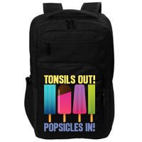 Tonsils Out Popsicles In Tonsillectomy Removal Surgery Impact Tech Backpack