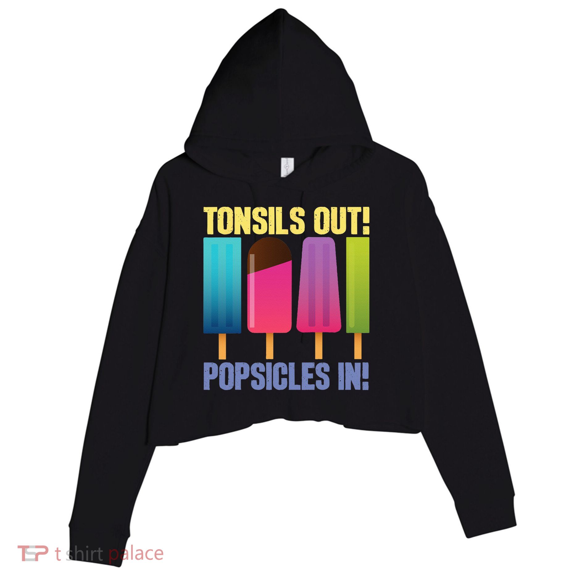 Tonsils Out Popsicles In Tonsillectomy Removal Surgery Crop Fleece Hoodie
