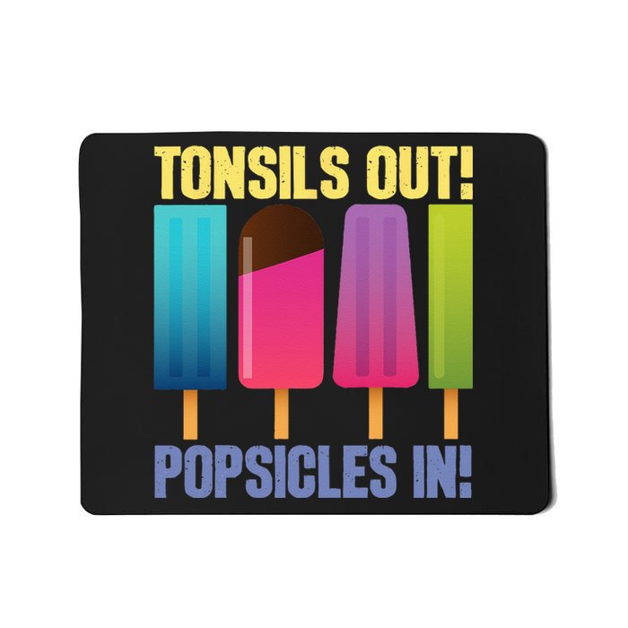 Tonsils Out Popsicles In Tonsillectomy Removal Surgery Mousepad