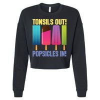 Tonsils Out Popsicles In Tonsillectomy Removal Surgery Cropped Pullover Crew