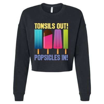 Tonsils Out Popsicles In Tonsillectomy Removal Surgery Cropped Pullover Crew