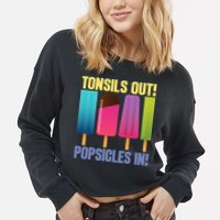 Tonsils Out Popsicles In Tonsillectomy Removal Surgery Cropped Pullover Crew