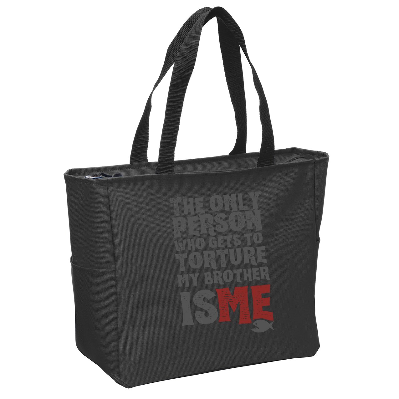 The Only Person Who Gets To Torture My Brother Is Me Wednesday Quote Zip Tote Bag