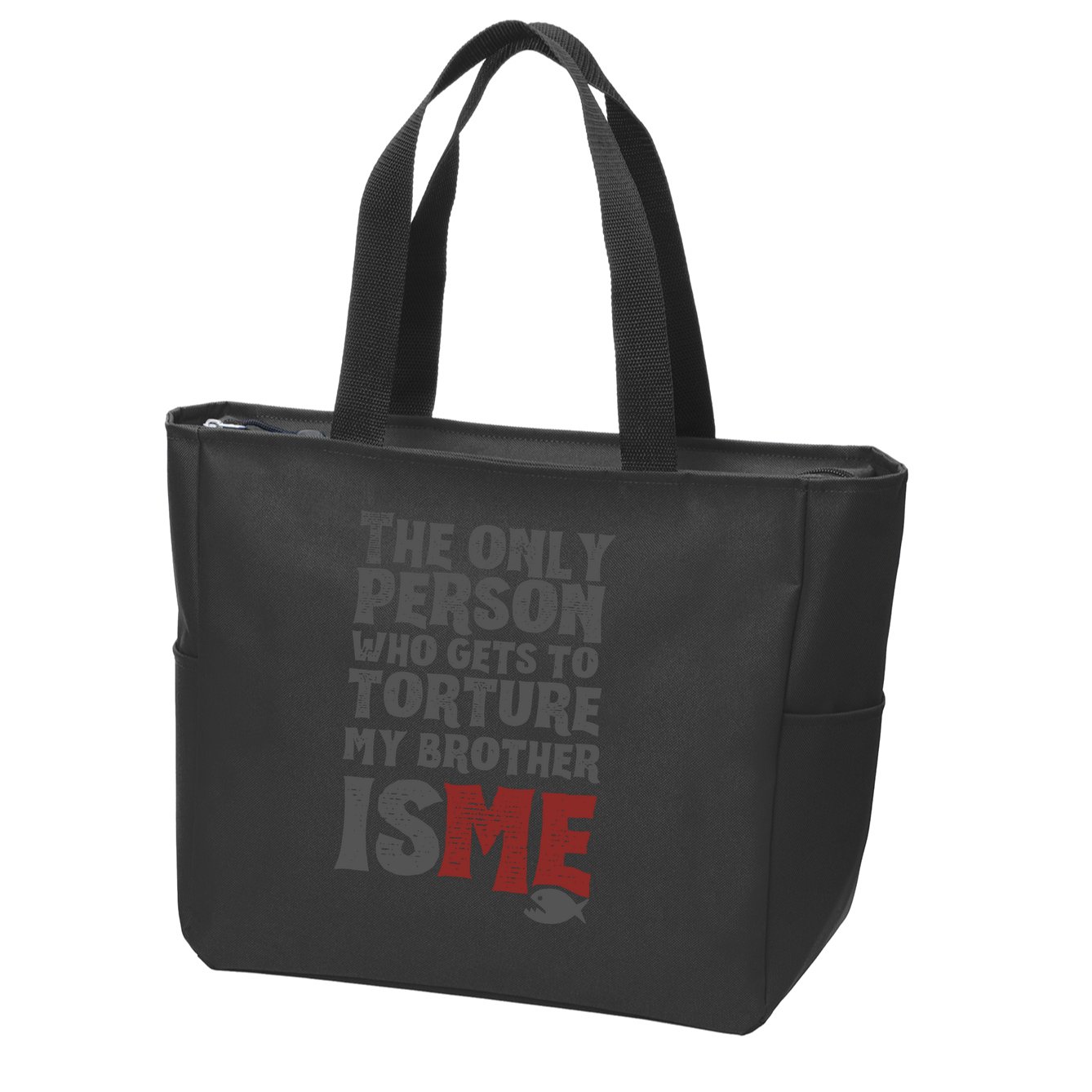 The Only Person Who Gets To Torture My Brother Is Me Wednesday Quote Zip Tote Bag