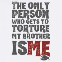 The Only Person Who Gets To Torture My Brother Is Me Wednesday Quote Cool Comfort Performance Bucket Hat