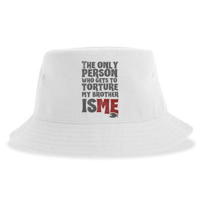 The Only Person Who Gets To Torture My Brother Is Me Wednesday Quote Sustainable Bucket Hat