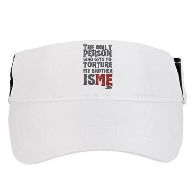The Only Person Who Gets To Torture My Brother Is Me Wednesday Quote Adult Drive Performance Visor
