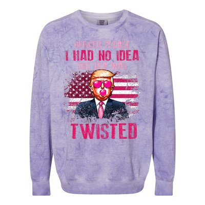 Trump Officer Please I Had No Idea The Tea Was Twisted Colorblast Crewneck Sweatshirt