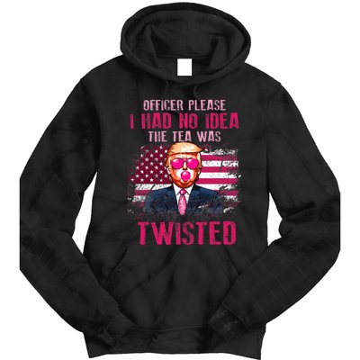 Trump Officer Please I Had No Idea The Tea Was Twisted Tie Dye Hoodie