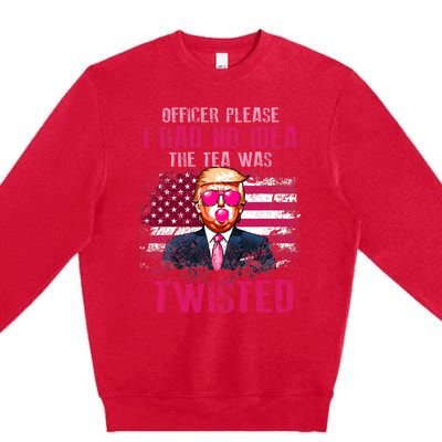 Trump Officer Please I Had No Idea The Tea Was Twisted Premium Crewneck Sweatshirt