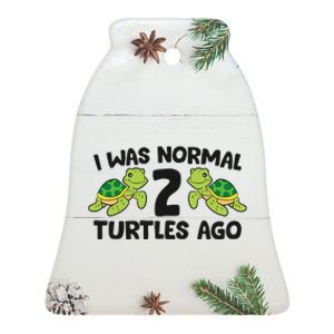 Turtle Owner Pet Turtle I Was Normal 2 Turtles Ago Ceramic Bell Ornament