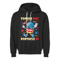 Tonsils Out Popsicles In Patriotic Usa Flag 4th Of July Garment-Dyed Fleece Hoodie