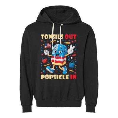 Tonsils Out Popsicles In Patriotic Usa Flag 4th Of July Garment-Dyed Fleece Hoodie