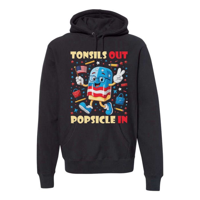 Tonsils Out Popsicles In Patriotic Usa Flag 4th Of July Premium Hoodie