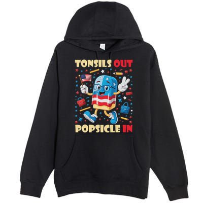 Tonsils Out Popsicles In Patriotic Usa Flag 4th Of July Premium Pullover Hoodie