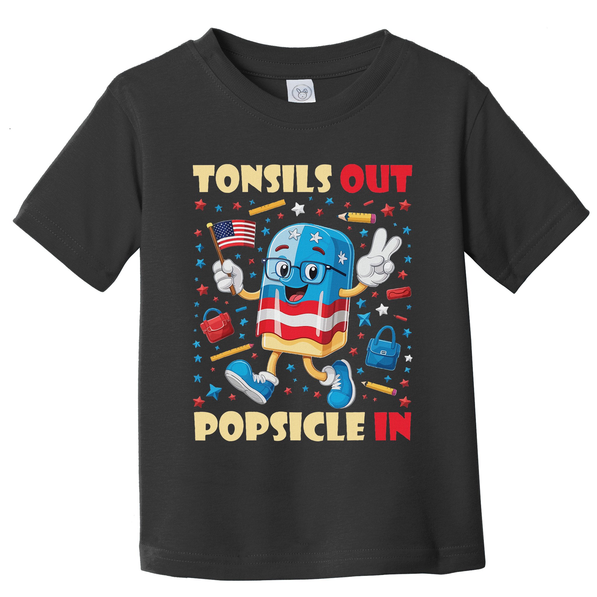 Tonsils Out Popsicles In Patriotic Usa Flag 4th Of July Toddler T-Shirt