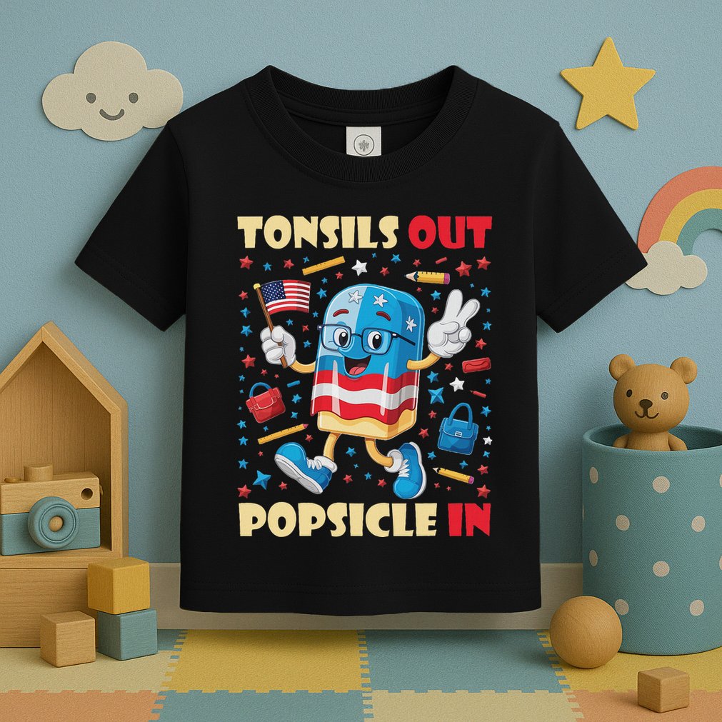 Tonsils Out Popsicles In Patriotic Usa Flag 4th Of July Toddler T-Shirt