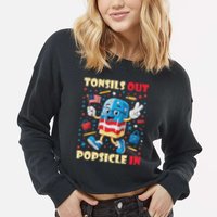 Tonsils Out Popsicles In Patriotic Usa Flag 4th Of July Cropped Pullover Crew